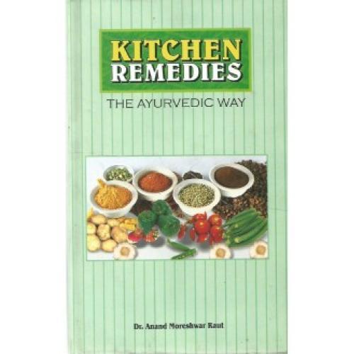 Kitchen Remedies (The Ayurvedic Way)